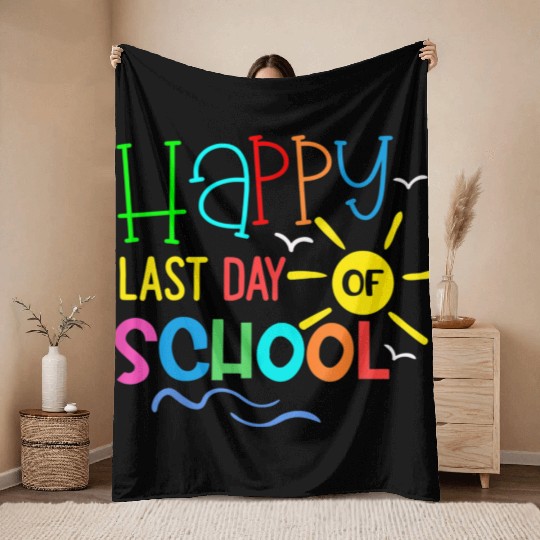 Happy Last Day Of School Teacher Throw Blankets