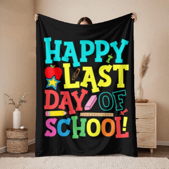 Happy Last Day Of School Teacher Throw Blankets
