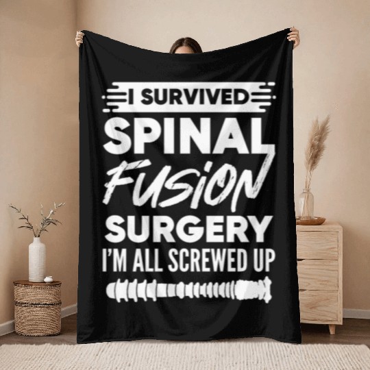 Back Surgery I Survived Spinal Fusion Surgery Throw Blankets