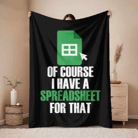 I Have A Spreadsheet For That Excel Accountant Throw Blankets