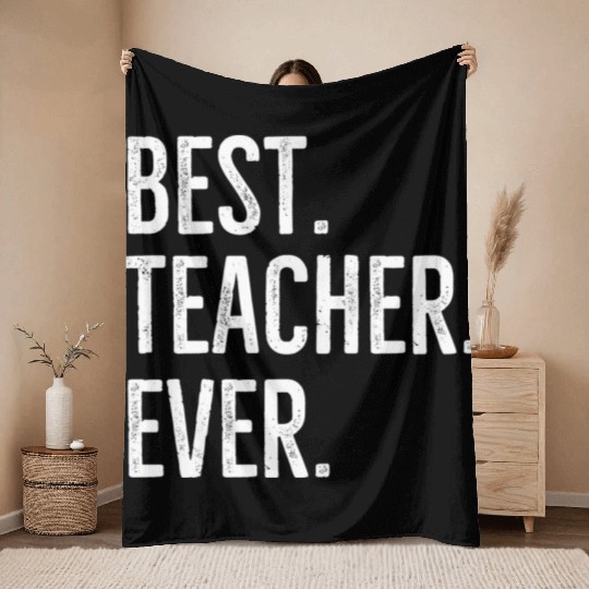 Best Teacher Ever Throw Blankets