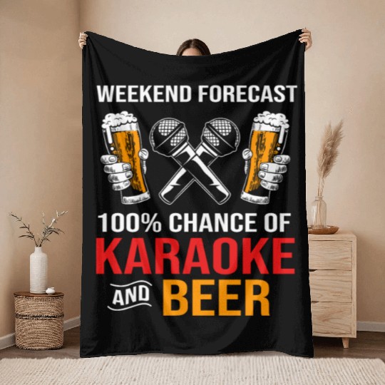 Weekend Forecast 100% Chance Of Beer And Karaoke Throw Blankets