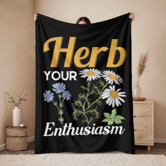 Herb Your Enthusiasm Gardener Gardening Throw Blankets