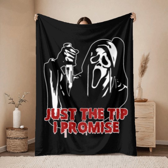 Just The Tip I Promise - Skeleton Horror Halloween Throw Blankets