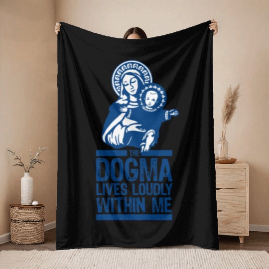 Dogma Lives Loudly Within Mary the Madonna Essenti Throw Blankets