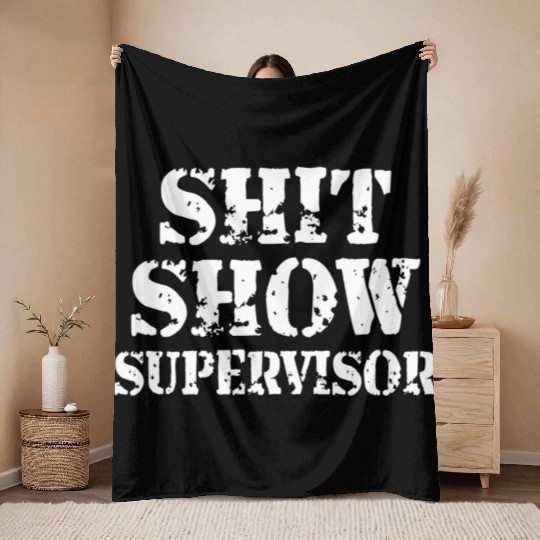 shit show supervisor Throw Blankets