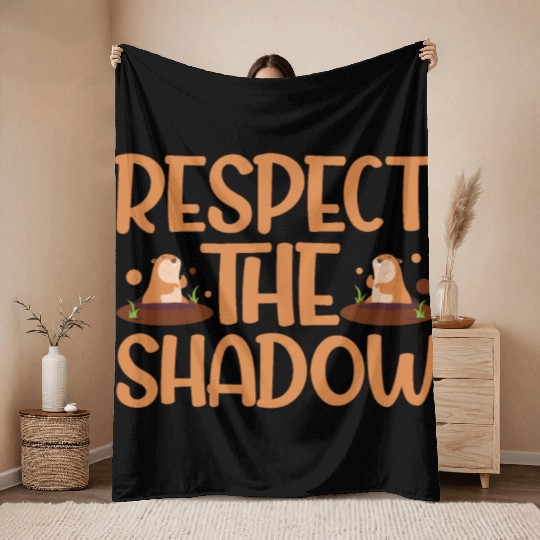 Groundhog Day Respect the Shadow Throw Blankets