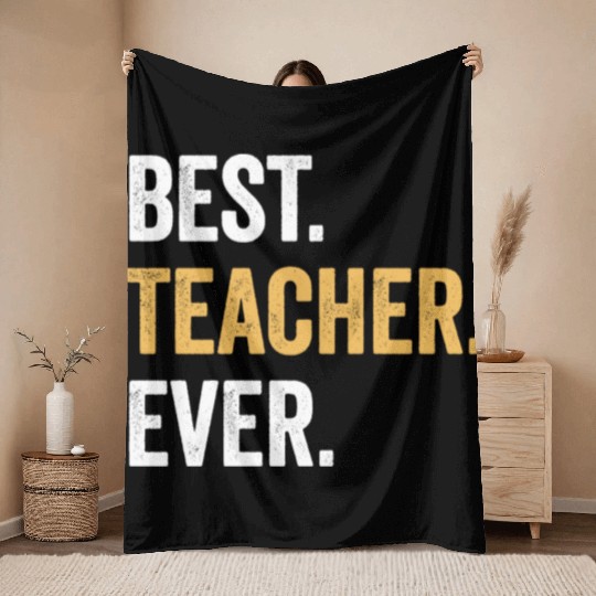 Best Teacher Ever Gift for Teacher Family Party Throw Blankets