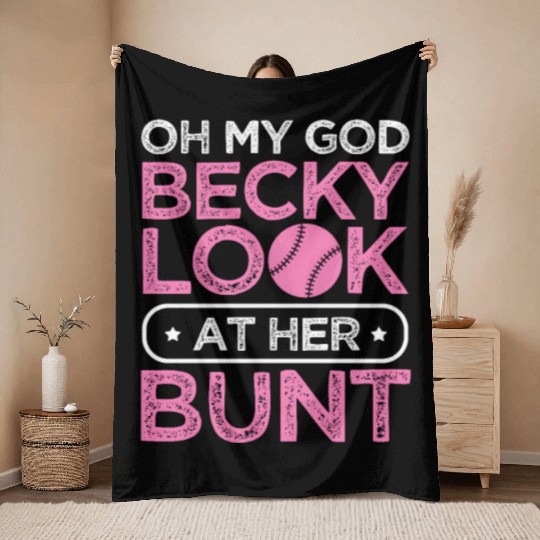 Oh My God Becky Look At Her Bunt, Softball Girl Throw Blankets