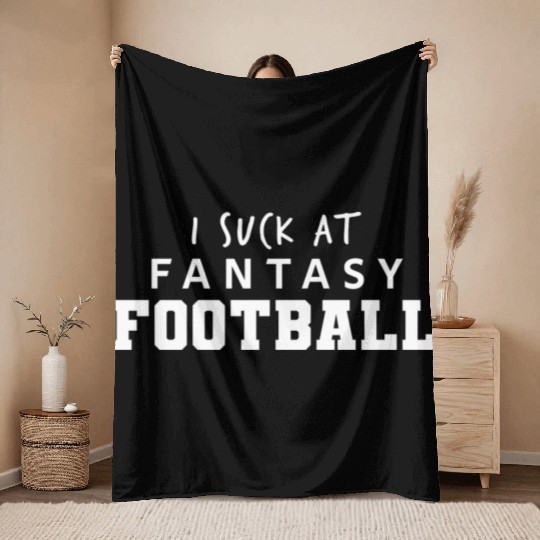 I Suck at Fantasy Football Throw Blankets