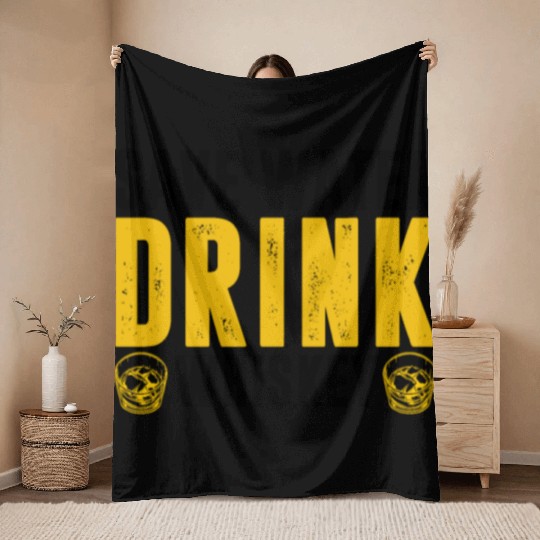 Drinks Bourbon Drinking Lover Save Water Drink Throw Blankets