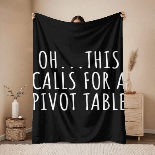 Ohh... This Calls for a Pivot Table Throw Blankets