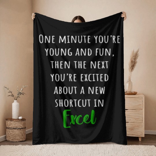 You´re excited about a new shortcut in EXCEL Throw Blankets