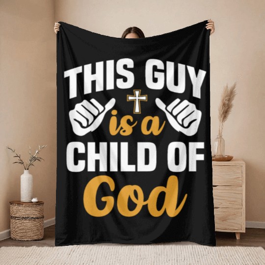 Guy Child of God Christian Religious Apparel Throw Blankets