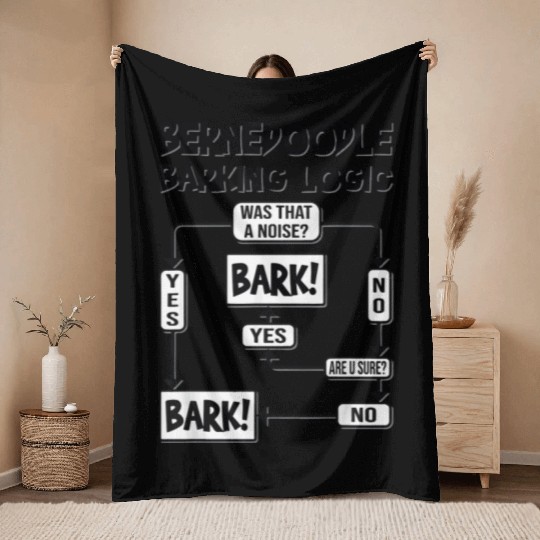 Dog Barking Logic Funny Dog Idea Funny Bernedoodle Throw Blankets