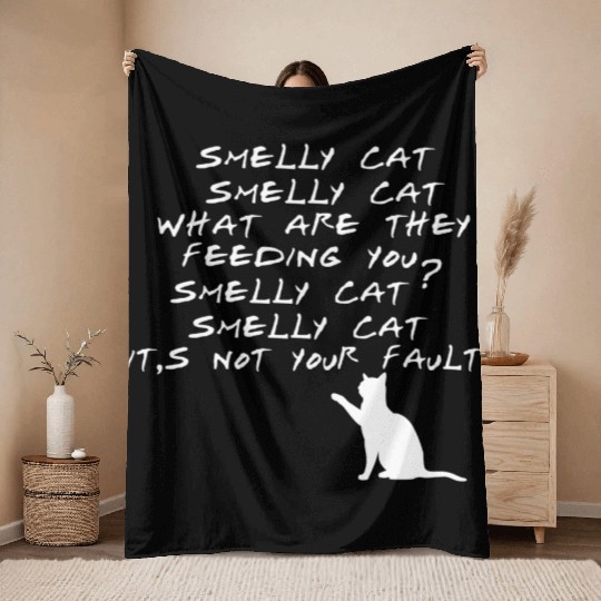 Smelly Cat Friends Tv Show Throw Blankets