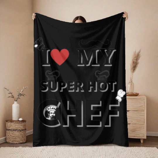 I Love My Super Hot Chef Valentine's Day Chef's Throw Blankets