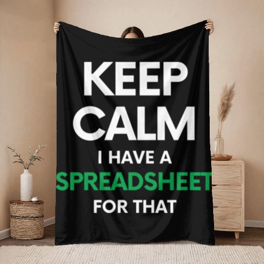Keep calm I have a spreadsheet for that - Excel an Throw Blankets