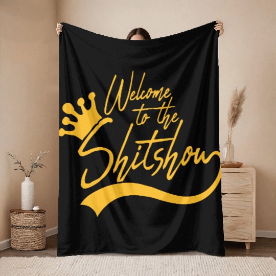 Welcome shit show Throw Blankets