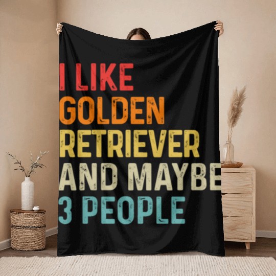 I Like Golden Retriever And Maybe 3 People Dog Throw Blankets