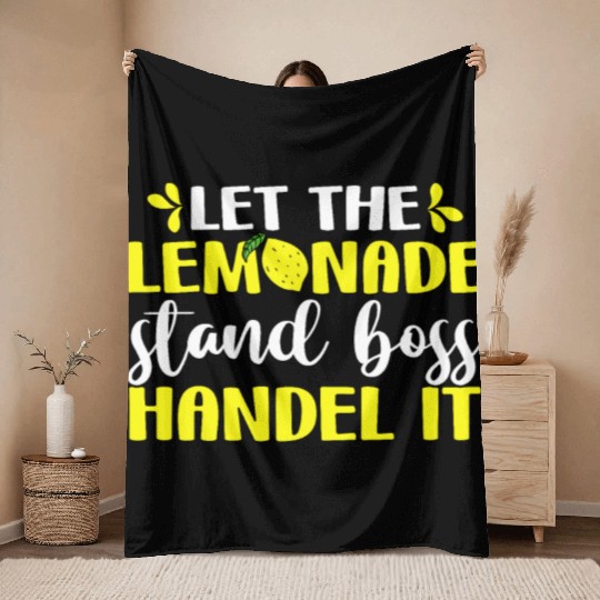 Funny Let The Lemonade Stand Boss Handle It Sell Throw Blankets