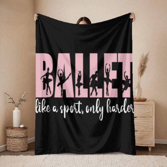 Funny Ballet Dancer Proud Ballerina Ballet Dance Throw Blankets