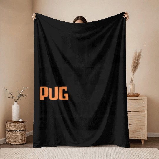 I Like Coffee Pug And Maybe 3 People Throw Blankets