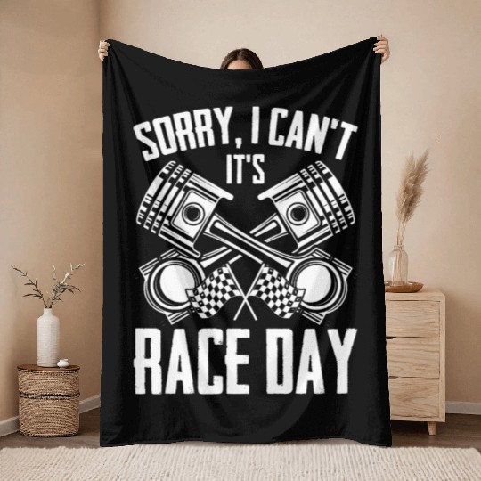 Sorry I Can't Funny Race Day Humor For Auto Throw Blankets