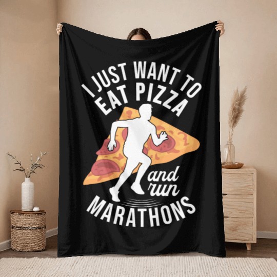 I Want To Eat Pizza And Run Marathons Pizza Lover Throw Blankets