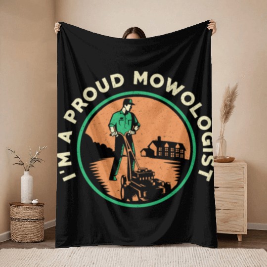 Lawn Mower I'm A Proud Mowologist Lawn Mowing Throw Blankets