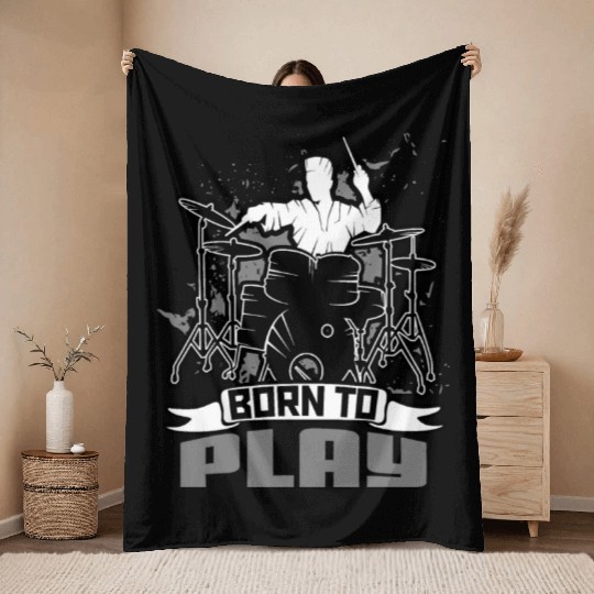 Drum Player Born to play Music Drummer Lover Throw Blankets