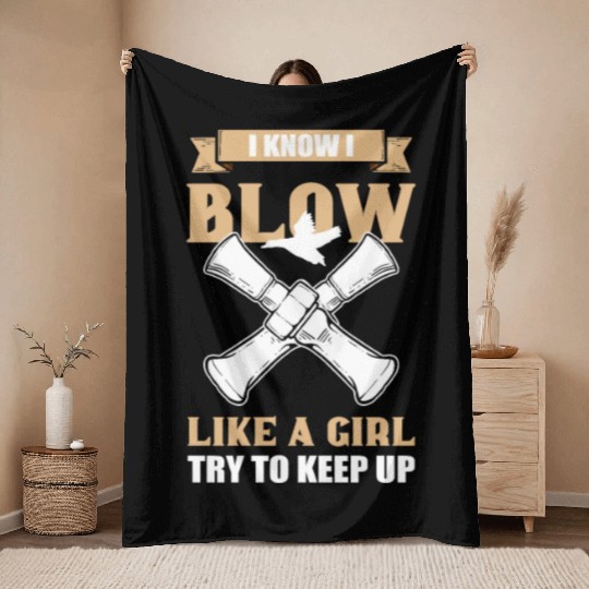 I Know I Blow Like A Girl Duck Hunting Duck Call Throw Blankets