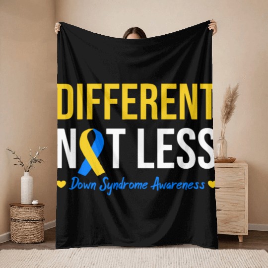 Different Not Less World Down Syndrome Awareness Throw Blankets