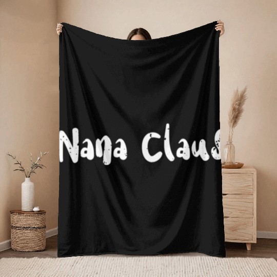 Nana Claus - Christmas Family Throw Blankets