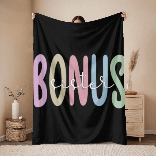 Proud Bonus Sister Step Sister Appreciation Gifts Throw Blankets