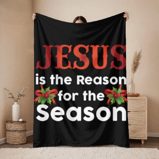 Jesus Is The Reason For The Season Funny Christmas Throw Blankets