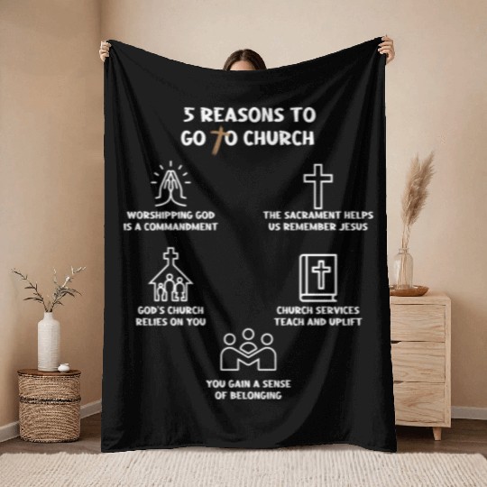 5 Reasons to go to church Throw Blankets