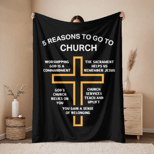 5 Reasons to go to church Throw Blankets