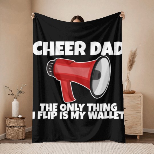 Cheer Dad, The Only Thing I Flip Is My Wallet 5 Throw Blankets