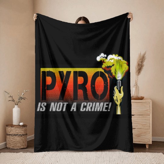 PYRO is not a crime Throw Blankets