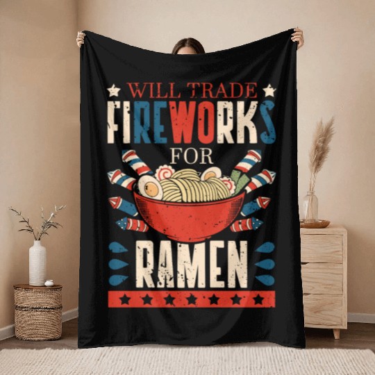 Will Trade Fireworks For Ramen | Ramen Lover | Throw Blankets