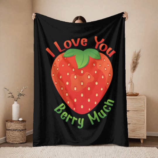 I Love You BERRY Much Throw Blankets