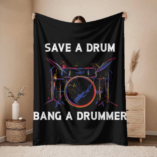 Funny Drumming Throw Blankets Save a Drum Bang A Drummer