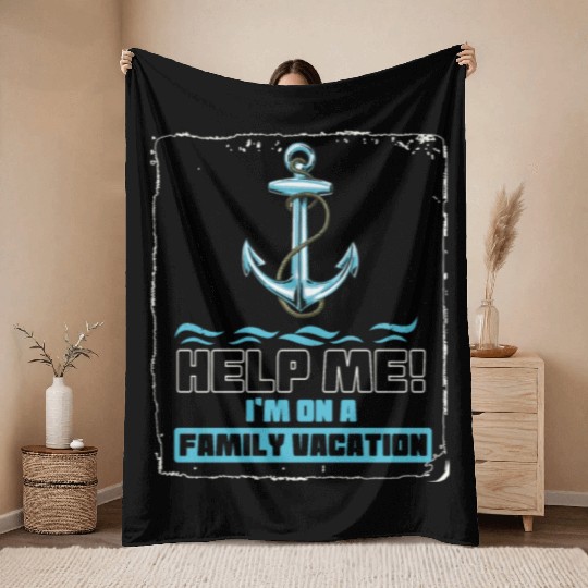 Help Me I'm On A Family Vacation Throw Blankets