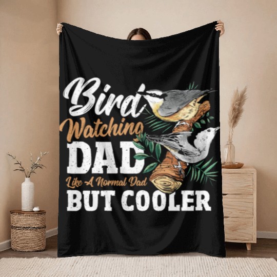 Bird Watching Dad. Like A Normal Dad But Cooler Throw Blankets