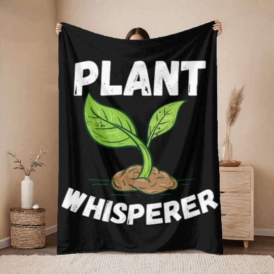 Plant Whisperer Funny Hobby Gardening Gift Throw Blankets