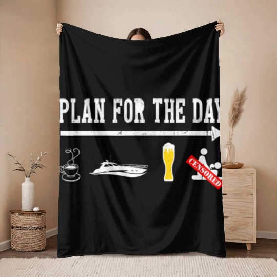 Plan For A Day Drinking Coffee Boating Boat Lover Throw Blankets