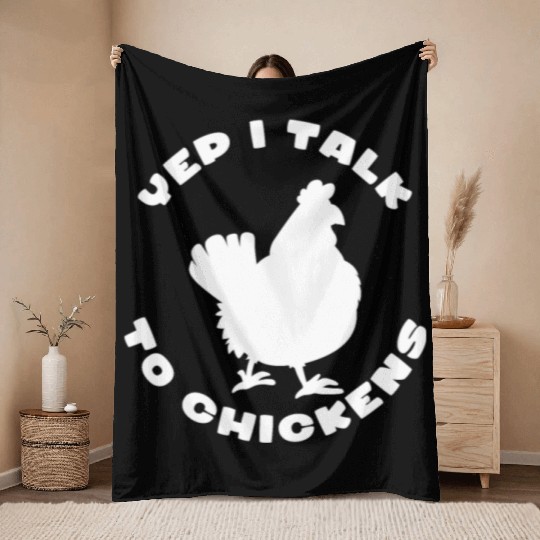 I Talk To Chickens Chickens Rooster Farmer Chicks Throw Blankets