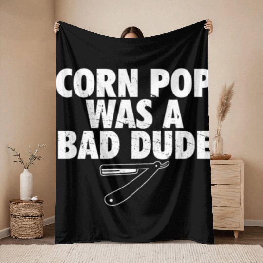 Corn Pop Was A Bad Dude Funny Meme Throw Blankets