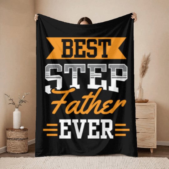 Best Stepfather Ever Stepdad Step Dad Fathers Day Throw Blankets